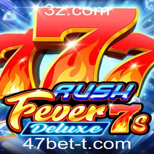 Descubra a Emoção do Jogo RushFever7sDeluxe com 47bet