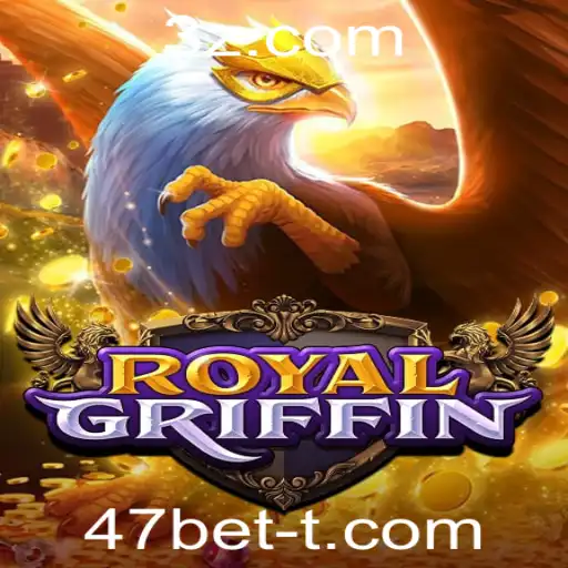RoyalGriffin: A Nova Sensação no Mundo dos Jogos com a Chave do Sucesso 47bet